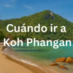 Cuándo ir a Koh Phangan: clima, fiestas y mejor época para viajar